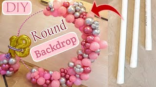 DIY Round Arch Backdrop Tutorial  Balloon Decoration Ideas  Birthday Decoration [upl. by Ytineres329]