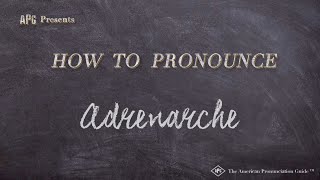 How to Pronounce Adrenarche Real Life Examples [upl. by Ynna753]