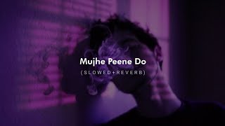 Mujhe Peene Do Slowed  Reverb  Darshan Raval [upl. by Moureaux]