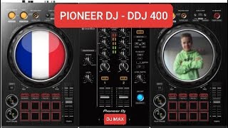 TUTO PIONEER DJ  DDJ 400  🇨🇵 FRANCAIS 🇨🇵  DJ MAX [upl. by Eikcir97]