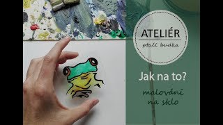 Jak na to malba na sklo [upl. by Enilkcaj]