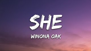 Winona Oak  SHE Lyrics [upl. by Ataynik]