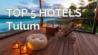 TOP 5 hotels with 5 in Tulum Best Tulum hotels 2021 Mexico [upl. by Jonny]