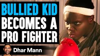 BULLIED KID Becomes A PRO FIGHTER  Dhar Mann Studios [upl. by Treat]