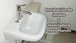 INSTALACIÓN DE LAVABO Y MEZCLADORA MONOMANDO [upl. by Ahens554]