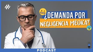 Episodio 37  Errores médicos que conducen a una demanda por negligencia [upl. by Annairdua409]