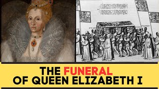 The FUNERAL Of Queen Elizabeth I [upl. by Conroy828]