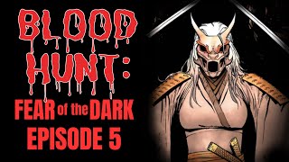 Blood Hunt Fear of the Dark  Episode 5  Marvel Multiverse RPG Actual Play [upl. by Amlet]