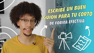 Como ESCRIBIR UN BUEN GUIÓN de cortometraje [upl. by Britni]