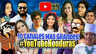 Top 10 Canales Hondureños Con Mas Suscriptores En Youtube [upl. by Niveek]