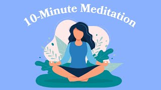 10Minute Daily Meditation [upl. by Ziul]