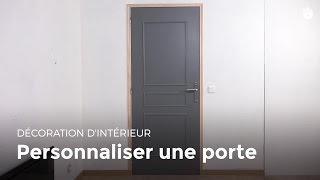 Personnaliser une porte  Bricolage [upl. by Stimson]