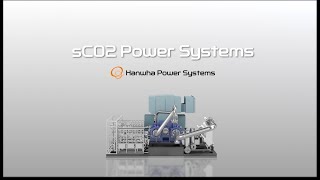 sCO2 Power System by Hanwha Power Systems [upl. by Aslin]