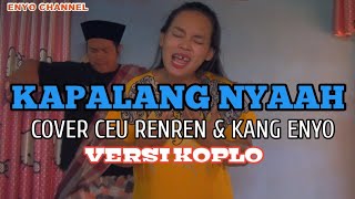 KAPALANG NYAAH  ABIEL JATNIKA  COVER CEU RENREN amp KANG ENYO [upl. by Aserehtairam]