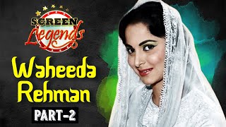 Screen Legends  Waheeda Rehman  Part 02  RJ Adaa [upl. by Ardua]