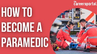 How To Become A Paramedic  Careers Portal [upl. by Riggall]