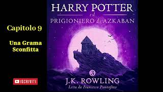 Harry Potter e il Prigioniero di Azkaban Audiolibro Italiano letto da Francesco Pannofino Capitolo 9 [upl. by Novia]