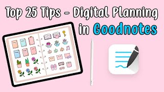 Top 25 Tips for Digital Planning in Goodnotes  Free Digital Planner [upl. by Bollen883]