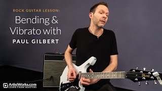 Rock Guitar Lesson Bending amp Vibrato with Paul Gilbert  ArtistWorks [upl. by Elman]