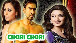 Chori Chori 2003  Ajay DevganRani MukherjeeSonali Bindre  HD Movie [upl. by Rickard]