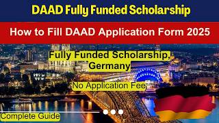 🎓 How to Fill DAAD Scholarship Application Form 2025  How to Apply for DAAD Scholarship Germany 🌍 [upl. by Nelram]