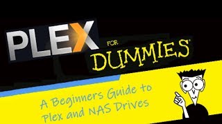 A Dummies Guide to Plex Media Server on a NAS [upl. by Dosi637]