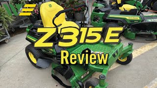 2023 John Deere Z315E Zero Turn Mower Review amp Walkaround [upl. by Orabla]