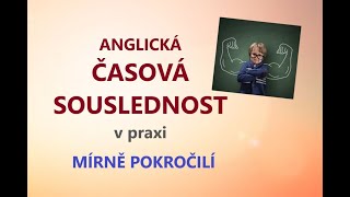 ANGLIČTINA  cvičení  ČASOVÁ SOUSLEDNOST Procvičte si základy anglické časové souslednosti [upl. by Atul]