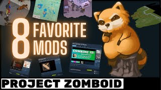 8 Favorite Mods for PROJECT ZOMBOID [upl. by Alexandre478]