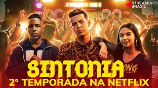 SINTONIA  2Â° TEMPORADA NA NETFLIX DATA DE ESTREIA PREVISTA E MAIS [upl. by Hsirehc]