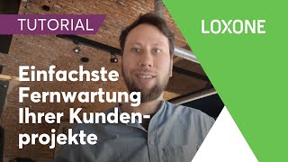 Einfachste Fernwartung Ihrer Kundenprojekte  Loxone Config Tutorial  2020 HD [upl. by Haimorej]