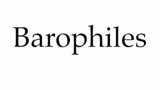 How to Pronounce Barophiles [upl. by Eicyaj]