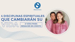 4 disciplinas espirituales que cambiarán su vida Día 1 de 21 días para Renacer en Cristo [upl. by Claudetta863]