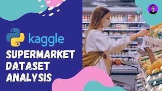 Supermarket Dataset Analysis  Kaggle Dataset  Complete Visualisation [upl. by Alphonsa305]