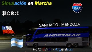 PEDIDO SANTIAGO Chile  MENDOZA  Mapa EAA  ETS 2 BUS MOD ANDESMAR [upl. by Zabrine599]