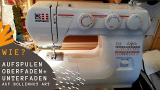 Nähmaschine Oberfaden und Unterfaden einfädeln 💗 Spule aufspulen Anfänger Tutorial 💗 WERTARBEIT W6 [upl. by Goodden78]