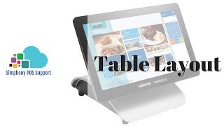 Table Layouts  Oracle Micros Simphony POS Training and Support [upl. by Jessica]