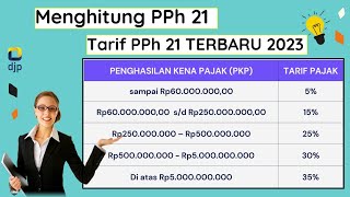 Menghitung Pajak Penghasilan PPh 21 terbaru tahun 2023 pph21 pajakpenghasilan pajak [upl. by Keram]