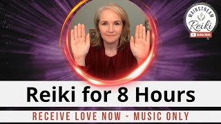 8Hour Reiki Session 💖 Receive Love Now  Perfect for Sleeping or Working [upl. by Giavani117]