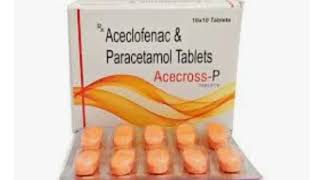 Acecross P  Aceclofenac and paracetamole tablets  Optometry solution [upl. by Brine353]