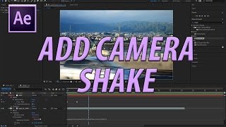 How to Add Camera Shake in Adobe After Effects CC 2017 [upl. by Erick]