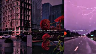 Saiyaara SlowedReverb  Mohit Chauhan👀🦋WhatsApp Status aesthetic status lofi [upl. by Annyrb]