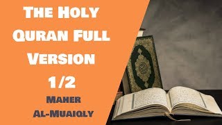 The Holy Quran Full Complete Version  Maher AlMuaiqly  12 [upl. by Vetter]