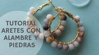 CÓMO HACER ARETES CON ALAMBRE Y PIEDRAS FACILES [upl. by Rubel]