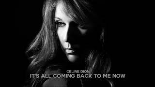 Céline Dion  Its All Coming Back to Me Now Official Audio [upl. by Tegirb631]