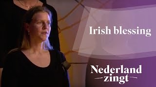 Irish blessing  Nederland Zingt [upl. by Wedurn]