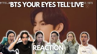 BTS YOUR EYES TELL LIVE REACTION [upl. by Nodnab]