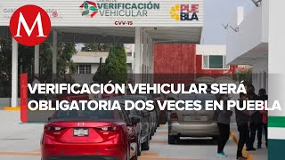 Será obligatoria la verificación vehicular dos veces por año en Puebla [upl. by Erait]