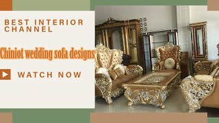 Chiniot wedding sofa designs [upl. by Eenej548]