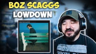 BOZ SCAGGS  Lowdown  FIRST TIME HEARING REACTION [upl. by Ahsinrat73]